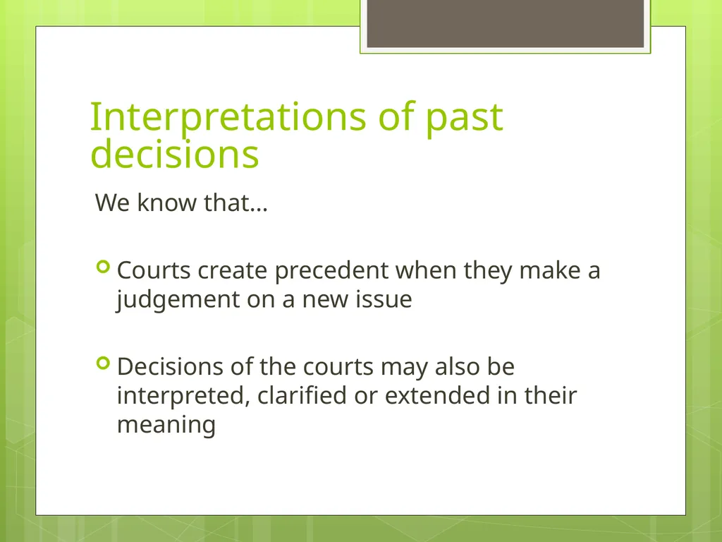 Interpretations of past decisions The development - slide 2 of 13