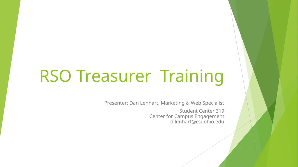 RSO Treasurer Training Presenter: Dan Lenhart,