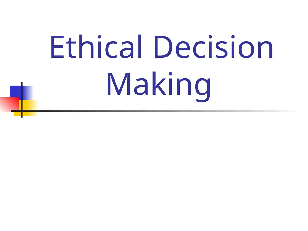 Ethical Decision Making Consider This: “You and - slide 1 of 20