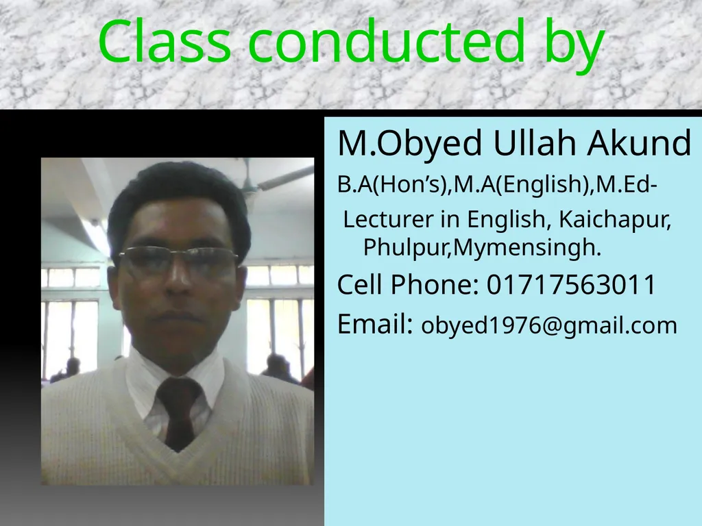 Welcome to my dears Class conducted by M.Obyed - slide 2 of 38