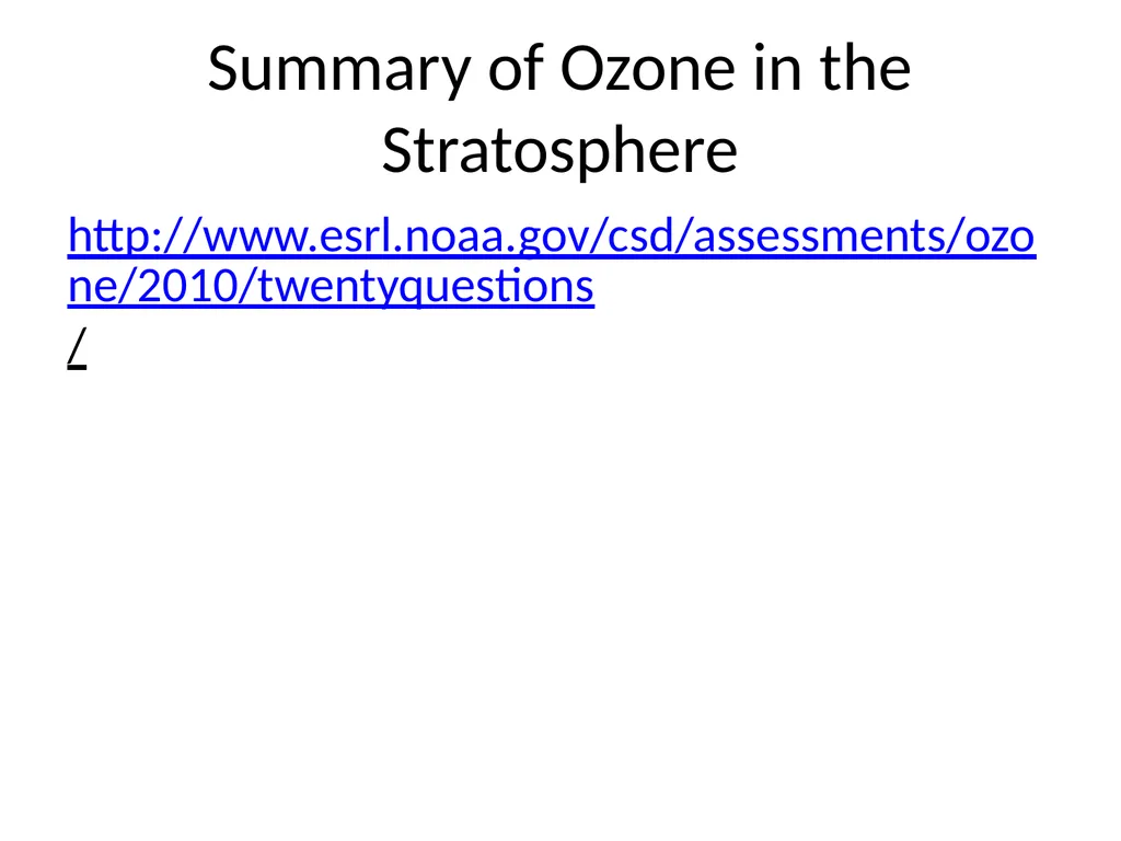 Atmospheric Processes Ozone Depletion Quick recap… - slide 24 of 24