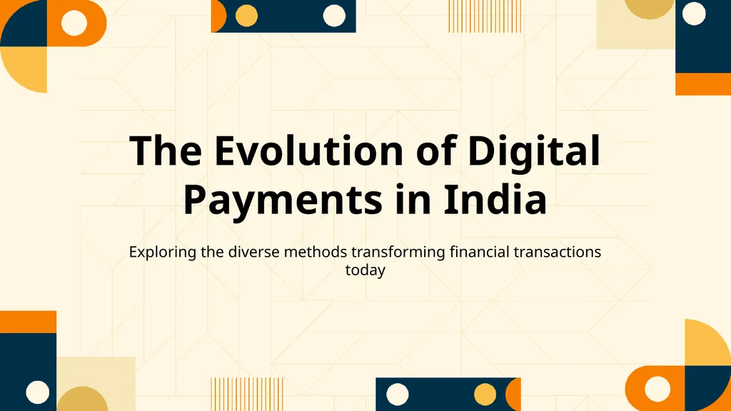 The Evolution of Digital Payments in India - slide 1 of 8