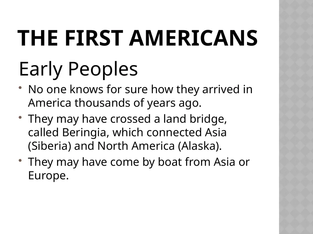 Chapter 1 Section 1 The First Americans The First - slide 2 of 9