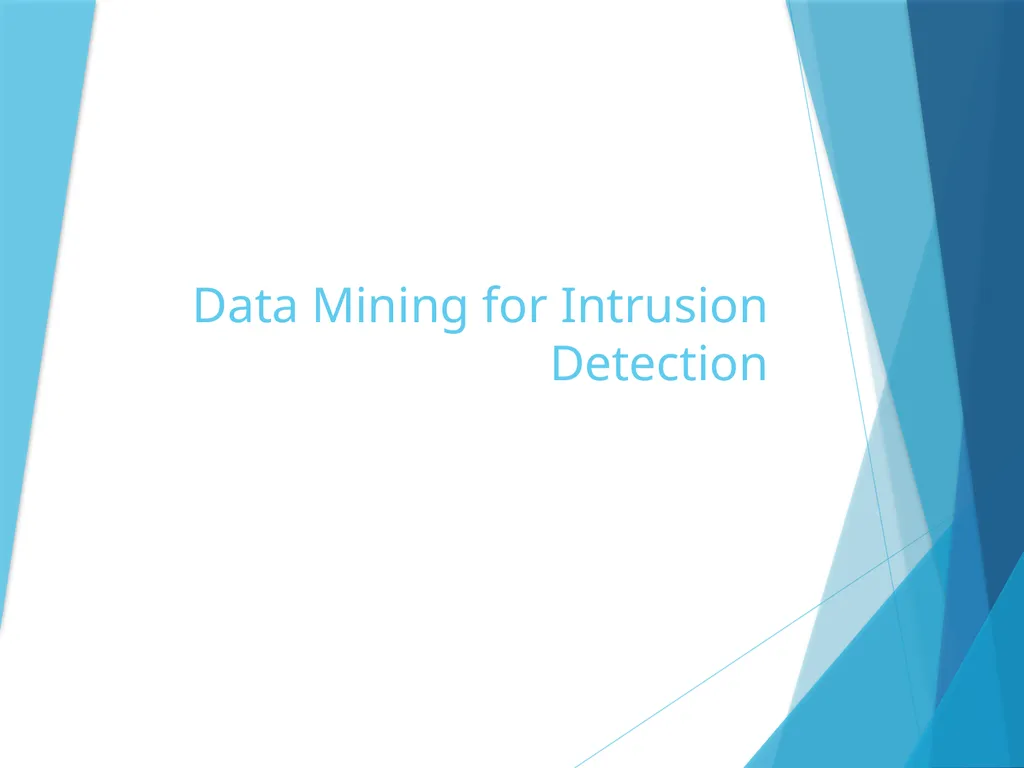 Data Mining for Intrusion Detection Why do we need - slide 1 of 34