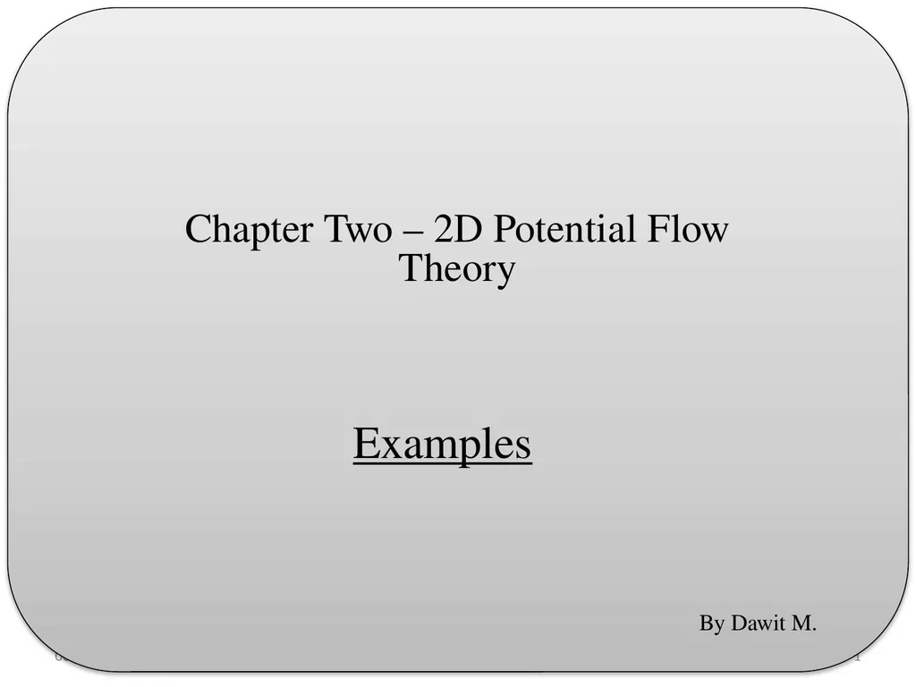 Examples Chapter Two – 2D Potential Flow Theory By - slide 1 of 10