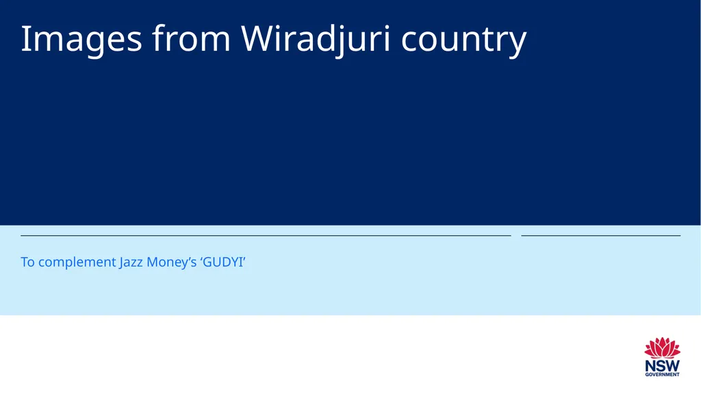Images from Wiradjuri country To complement Jazz