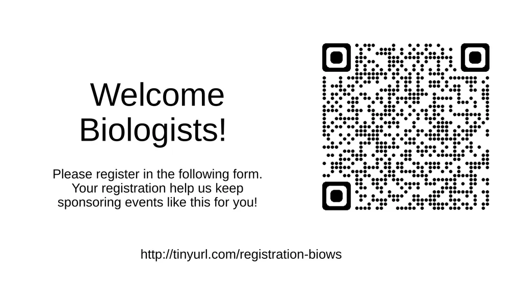 Welcome Biologists! Please register in the