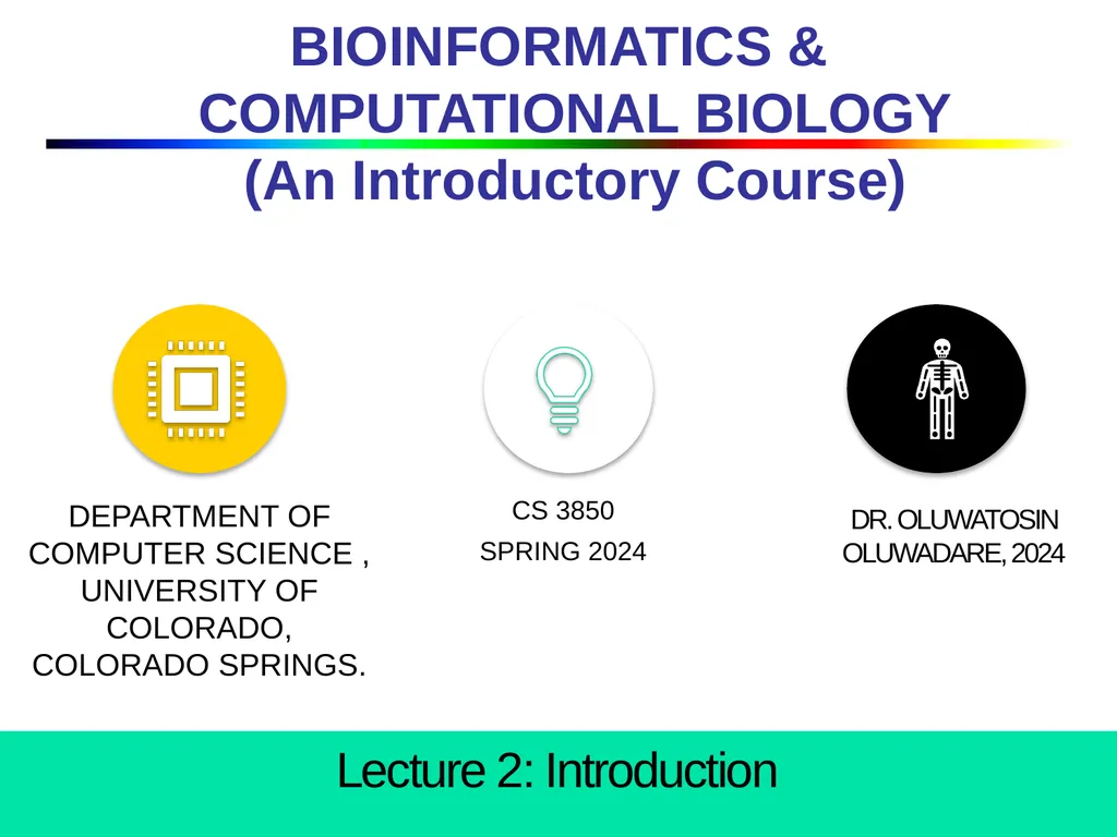 BIOINFORMATICS & COMPUTATIONAL BIOLOGY (An - slide 1 of 36