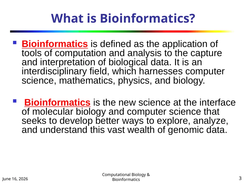 BIOINFORMATICS & COMPUTATIONAL BIOLOGY (An - slide 3 of 36