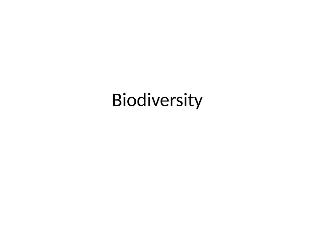 Biodiversity There are over 130000 endangered