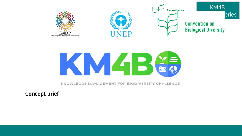 Knowledge Management for Biodiversity (KM4B) - - slide 18 of 25