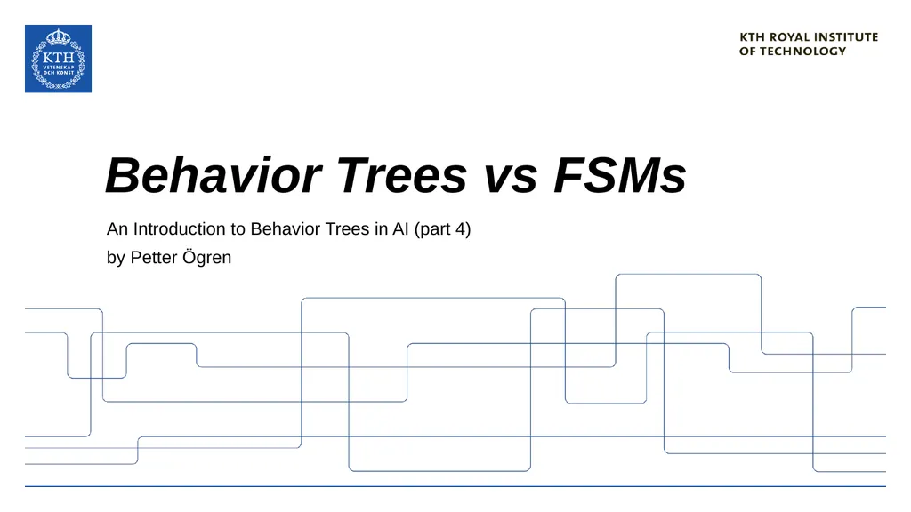 Behavior Trees vs FSMs An Introduction to Behavior - slide 1 of 9