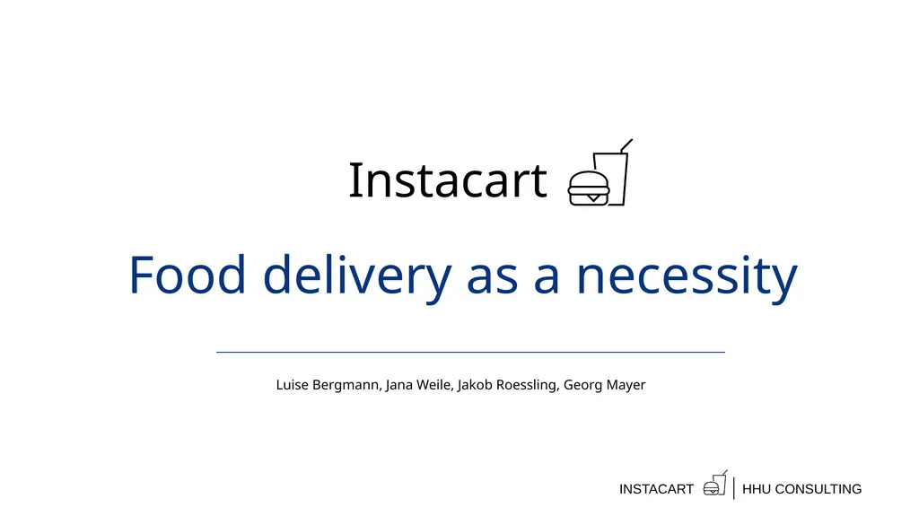 Food delivery as a necessity Luise Bergmann, Jana