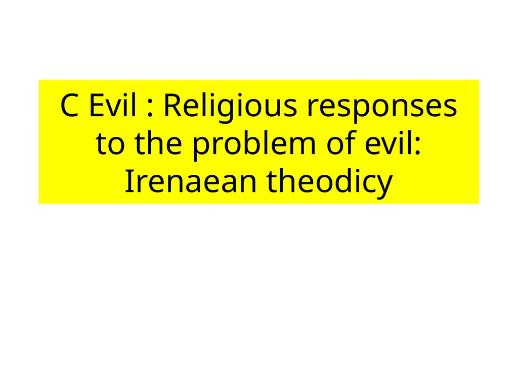 C Evil : Religious responses to the problem of - slide 1 of 20