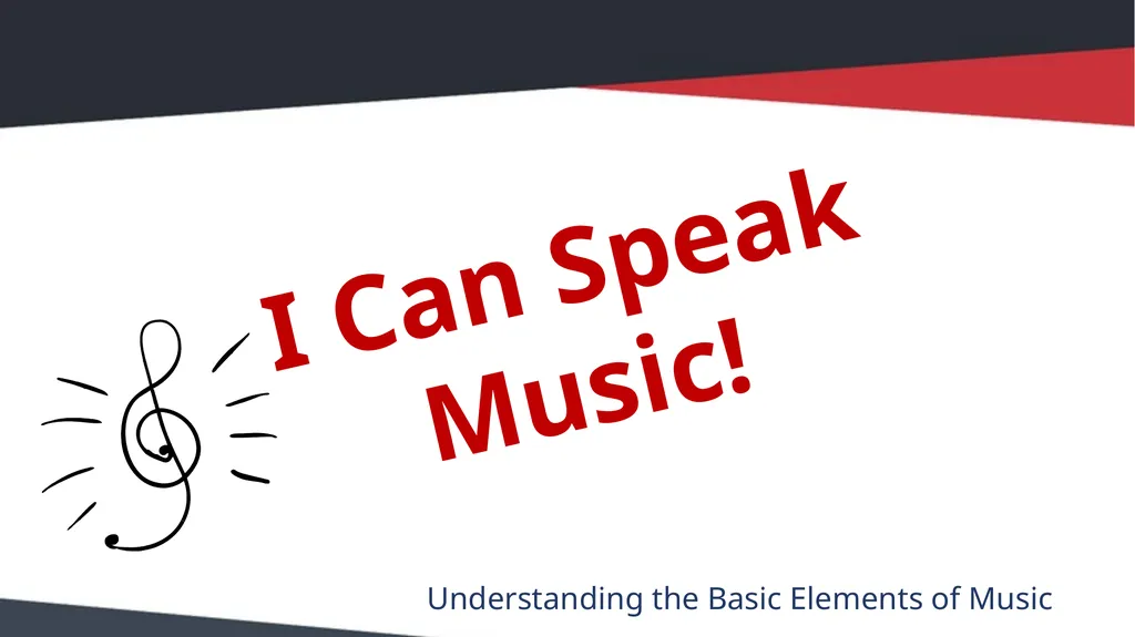 I Can Speak Music! Understanding the Basic
