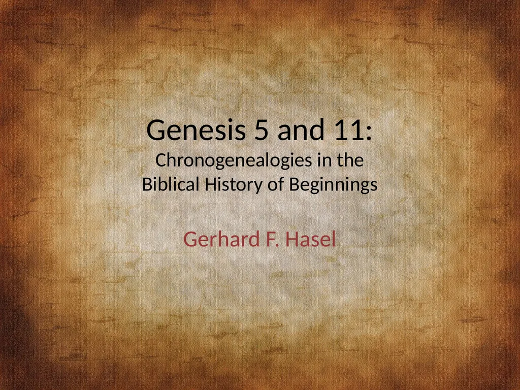 Genesis 5 and 11: Chronogenealogies in the - slide 1 of 17