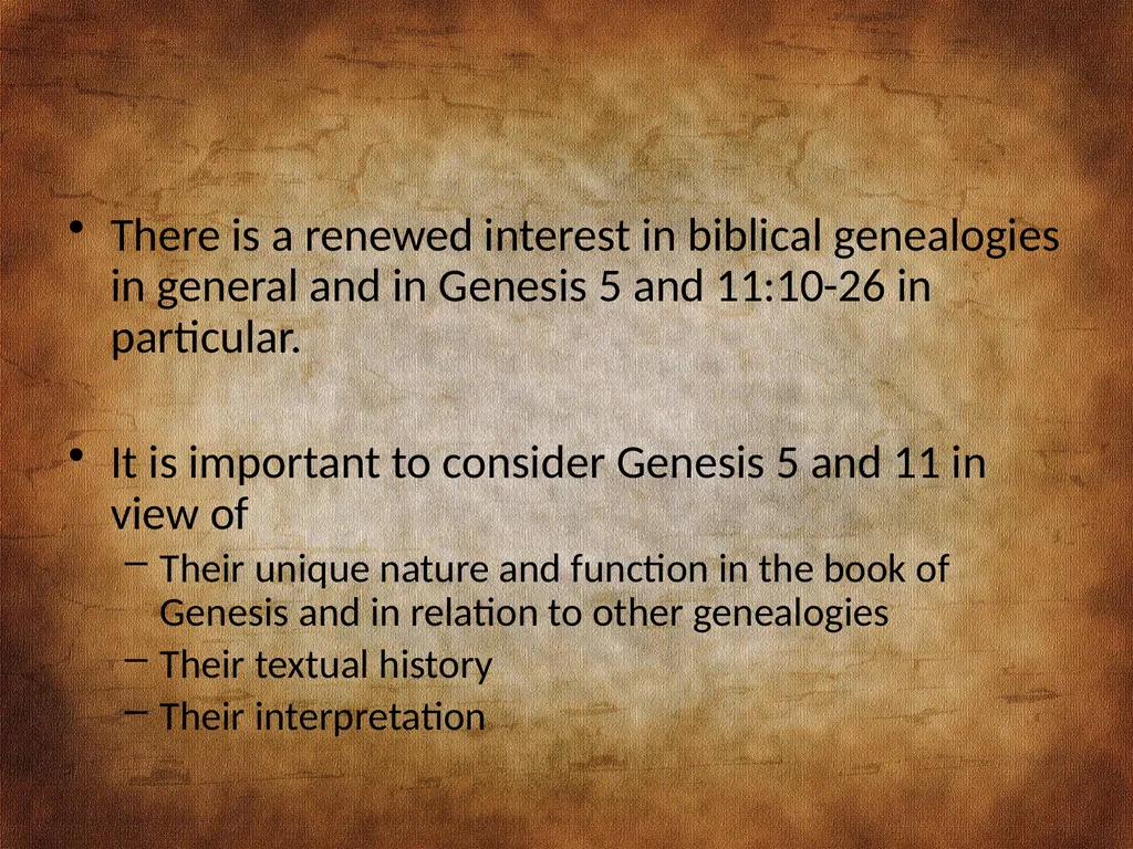 Genesis 5 and 11: Chronogenealogies in the - slide 2 of 17
