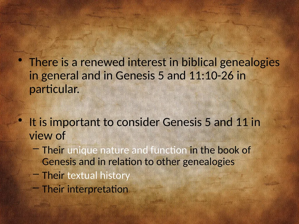 Genesis 5 and 11: Chronogenealogies in the - slide 3 of 17