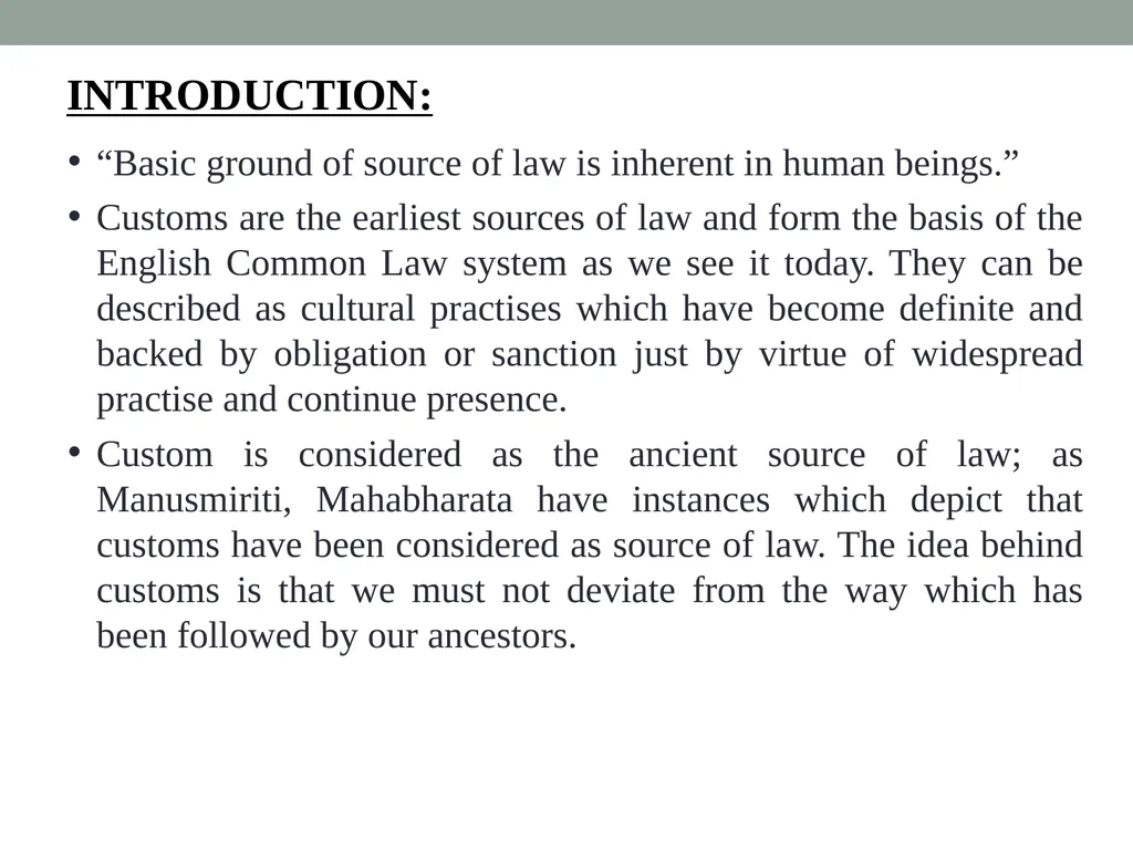 Custom: as a Source of law Sneha Singh “Basic - slide 2 of 18