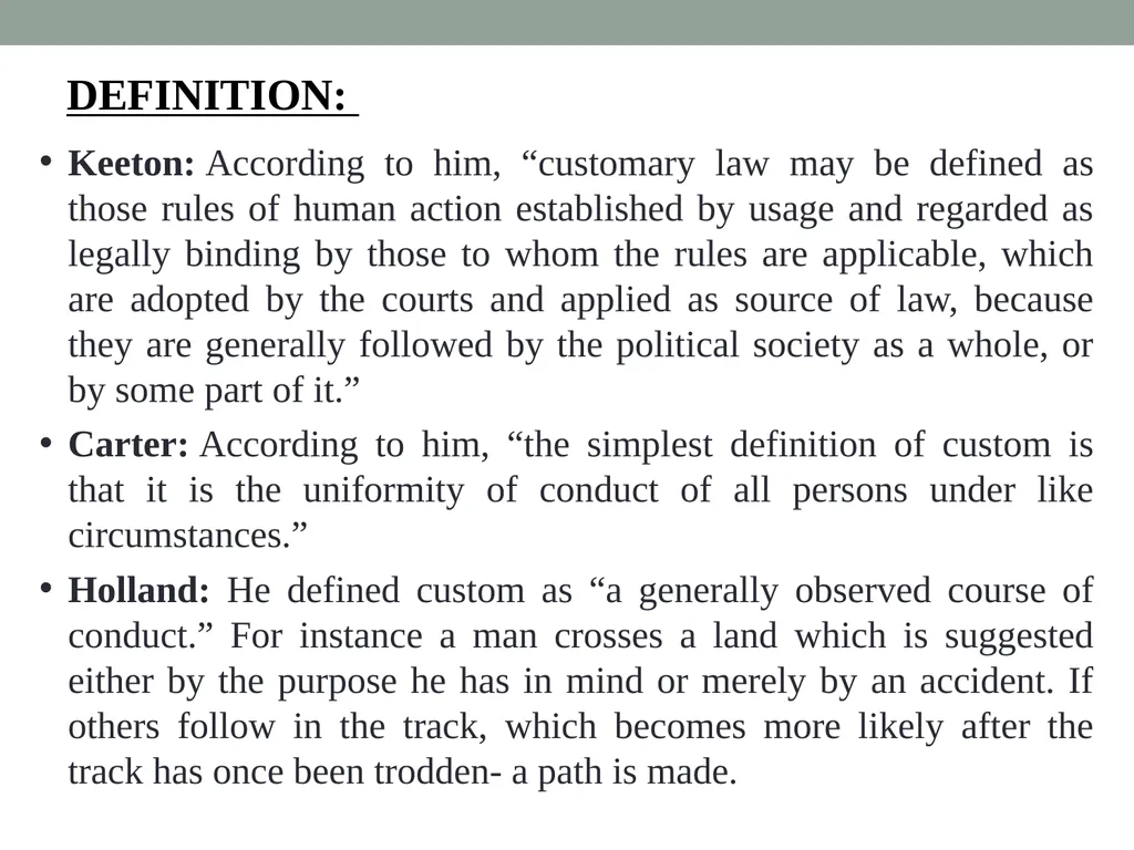 Custom: as a Source of law Sneha Singh “Basic - slide 5 of 18