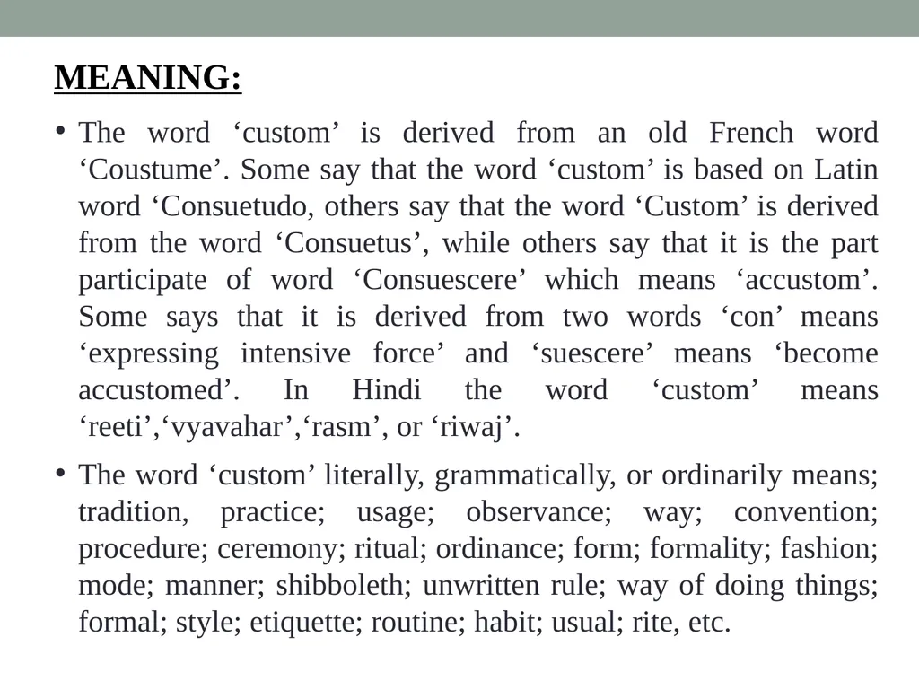 Custom: as a Source of law Sneha Singh “Basic - slide 3 of 18