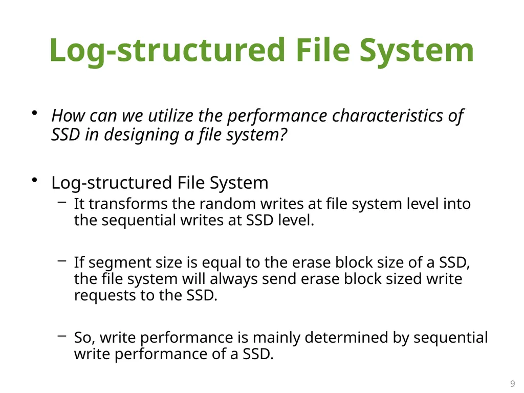 SFS: Random Write Considered Harmful in Solid - slide 9 of 34