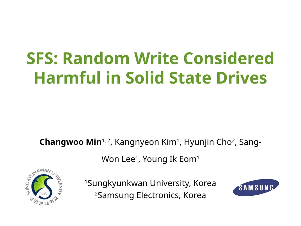 SFS: Random Write Considered Harmful in Solid - slide 1 of 34