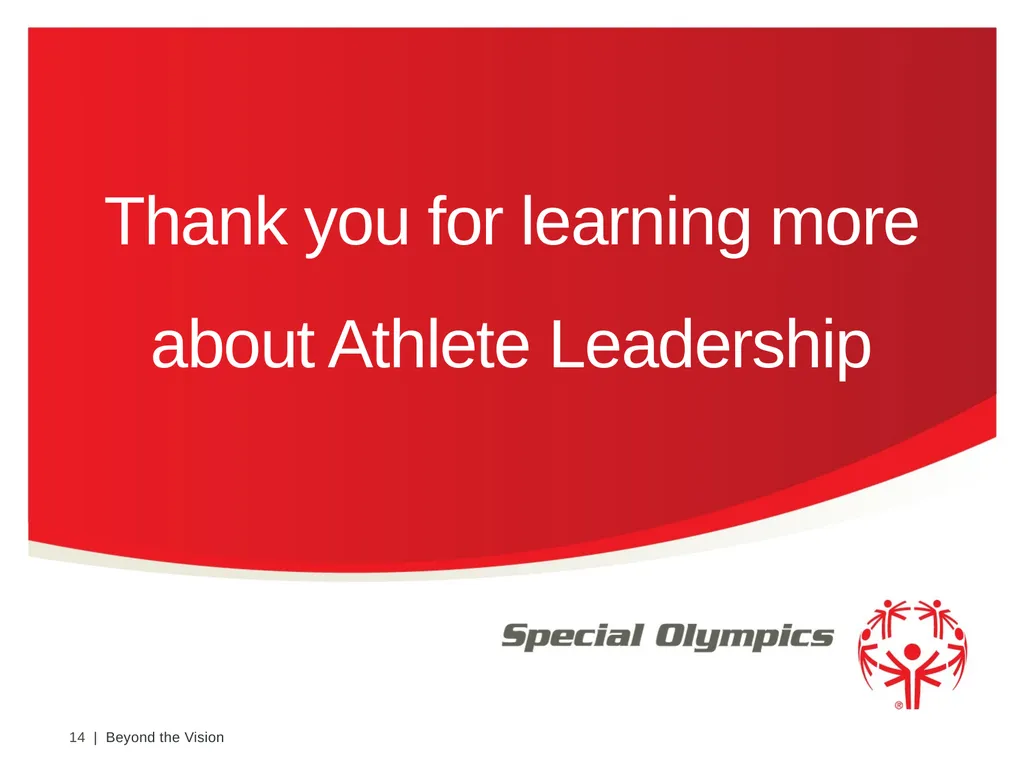 Beyond the Vision Athlete Leadership Presenter: - slide 14 of 14