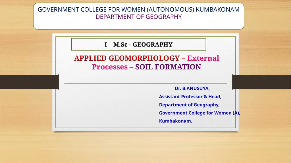 APPLIED GEOMORPHOLOGY – External Processes – SOIL - slide 1 of 28