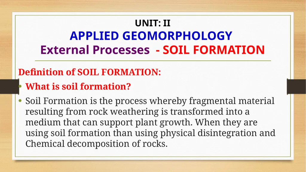 APPLIED GEOMORPHOLOGY – External Processes – SOIL - slide 2 of 28