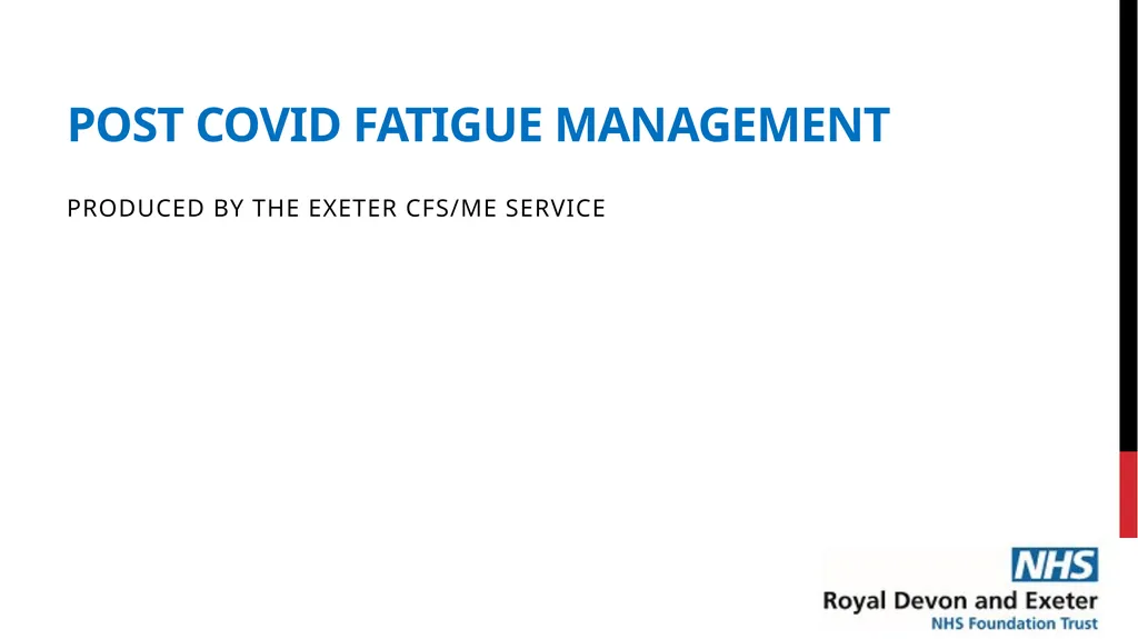 Post COVID Fatigue Management Produced by the - slide 1 of 39