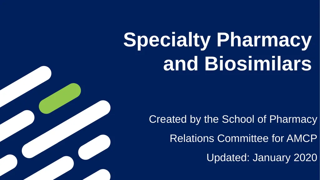 Specialty Pharmacy and Biosimilars Created by the