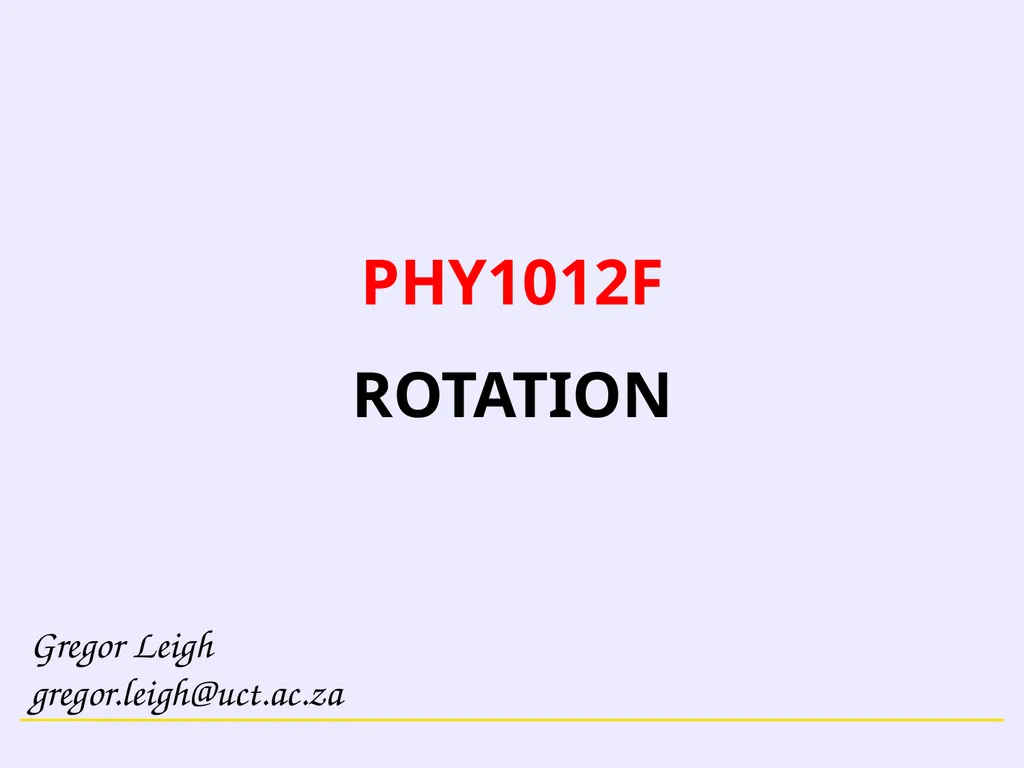 PHY1012F ROTATION Gregor Leigh
