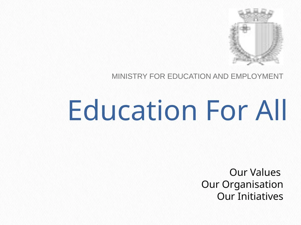 Education For All MINISTRY FOR EDUCATION AND