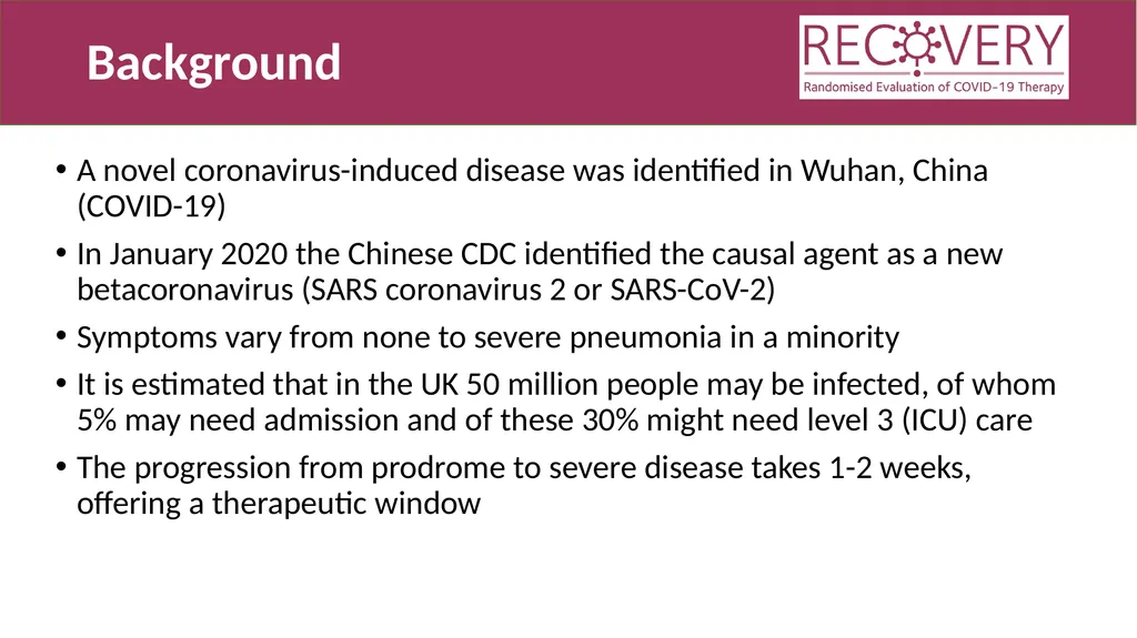 Randomised Evaluation of COVID-19 Therapy: the - slide 2 of 11