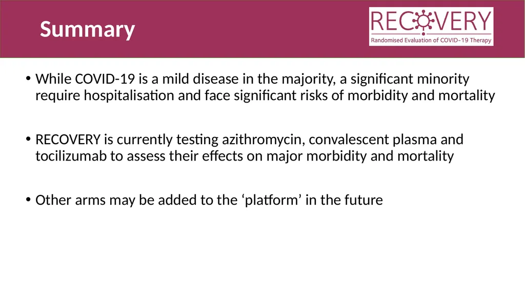 Randomised Evaluation of COVID-19 Therapy: the - slide 11 of 11