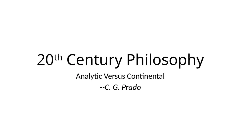 20th Century Philosophy Analytic Versus