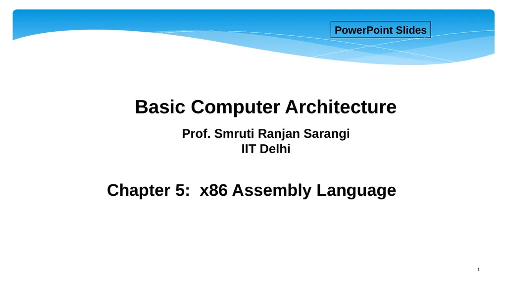 Chapter 5: x86 Assembly Language Prof. Smruti - slide 1 of 84