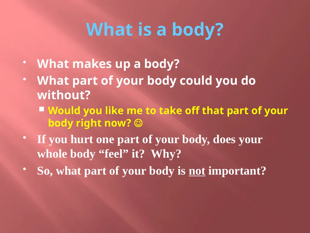 The mystical body Chp. 24 What is a body? What - slide 2 of 11