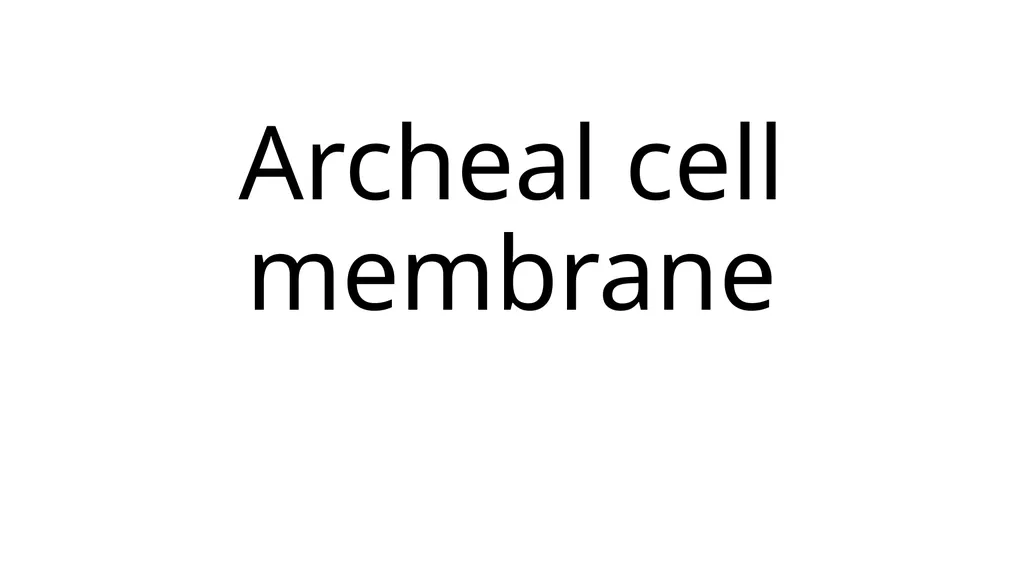 Archeal cell membrane Characteristics Chirality of