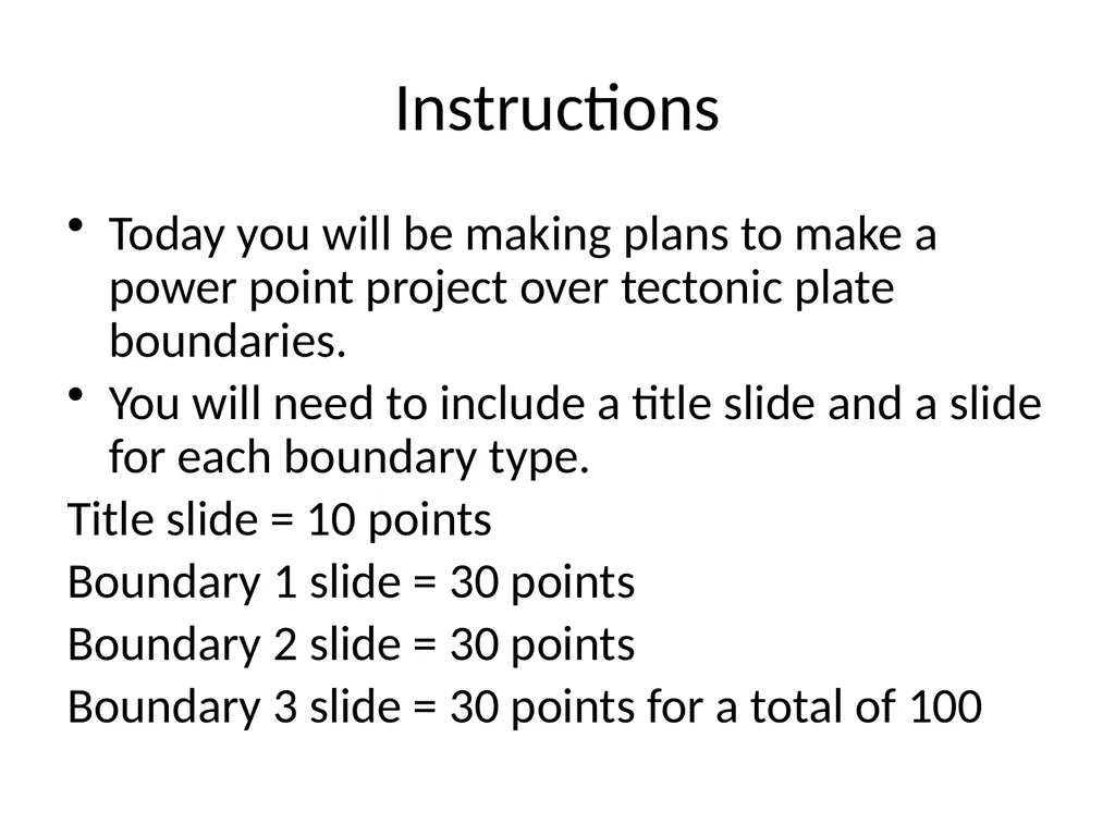 Plate boundary project Instructions Today you will - slide 2 of 8