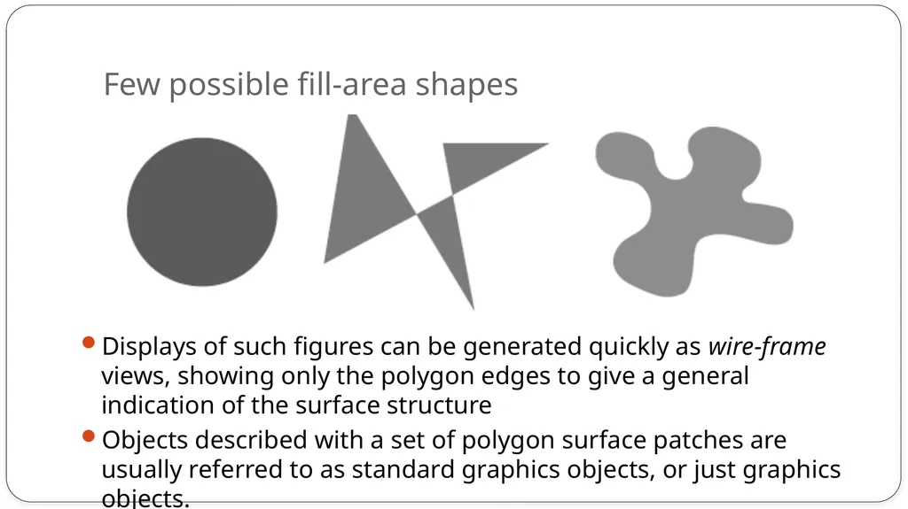 Fill area primitives, 2D Geometric Transformations - slide 3 of 63