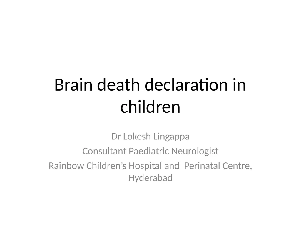 Brain death declaration in children Dr Lokesh - slide 1 of 53