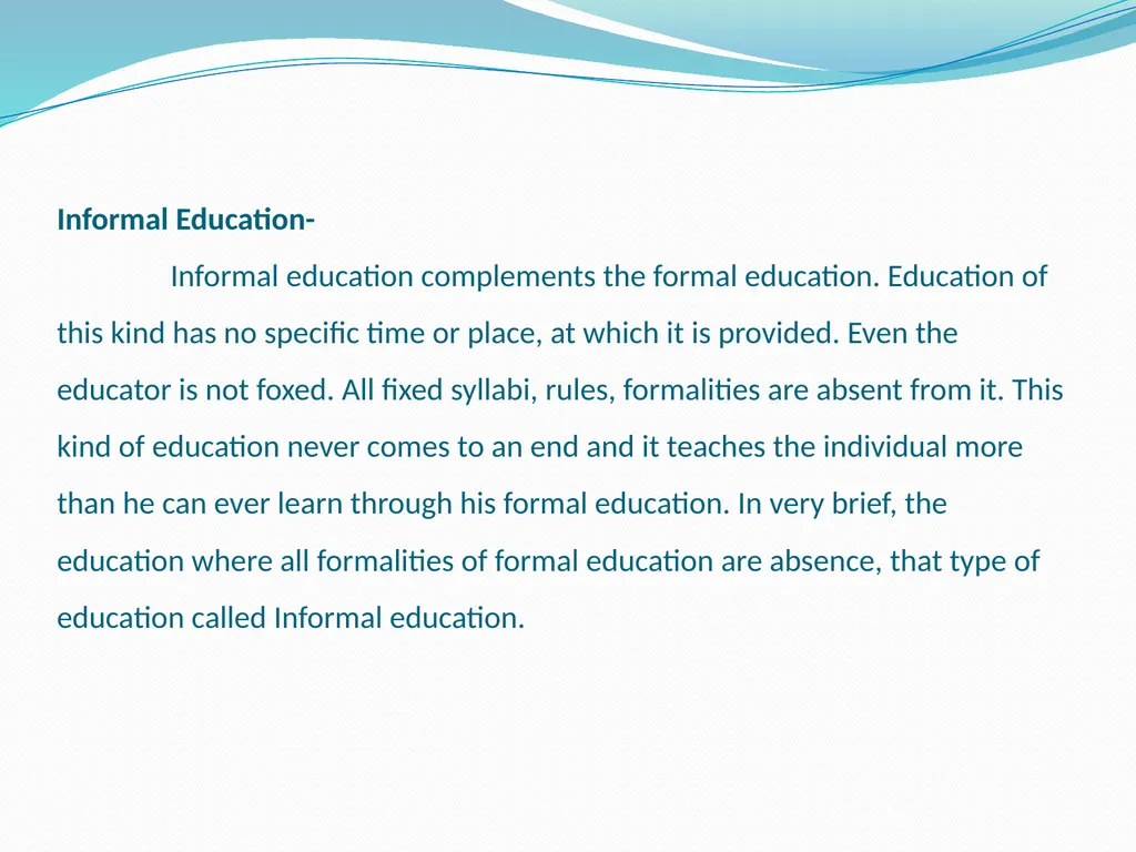 Forms of Education There are generally three types - slide 4 of 8
