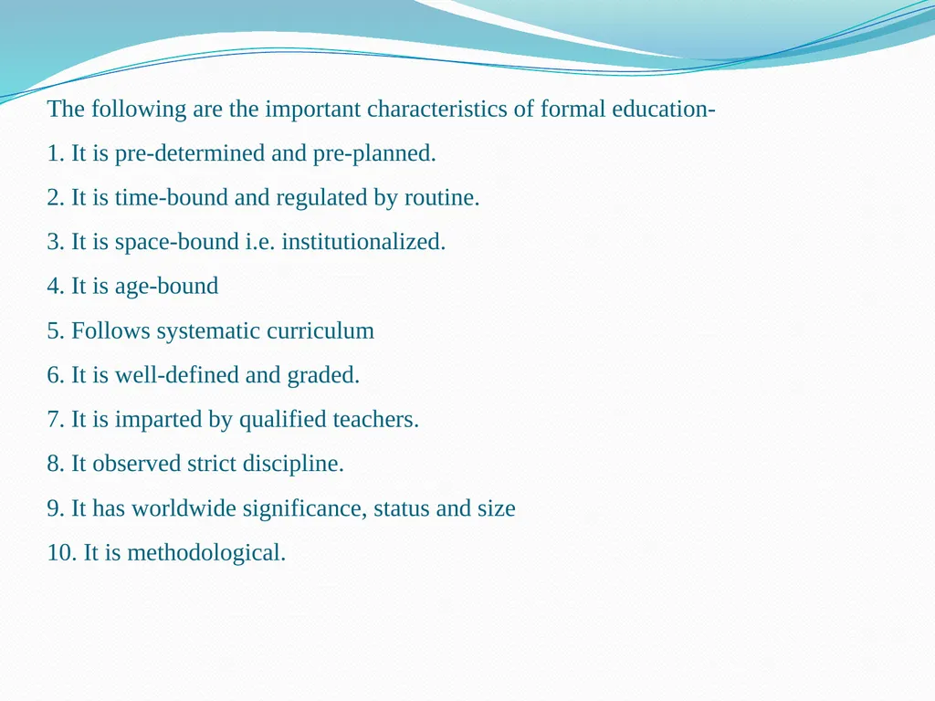 Forms of Education There are generally three types - slide 3 of 8