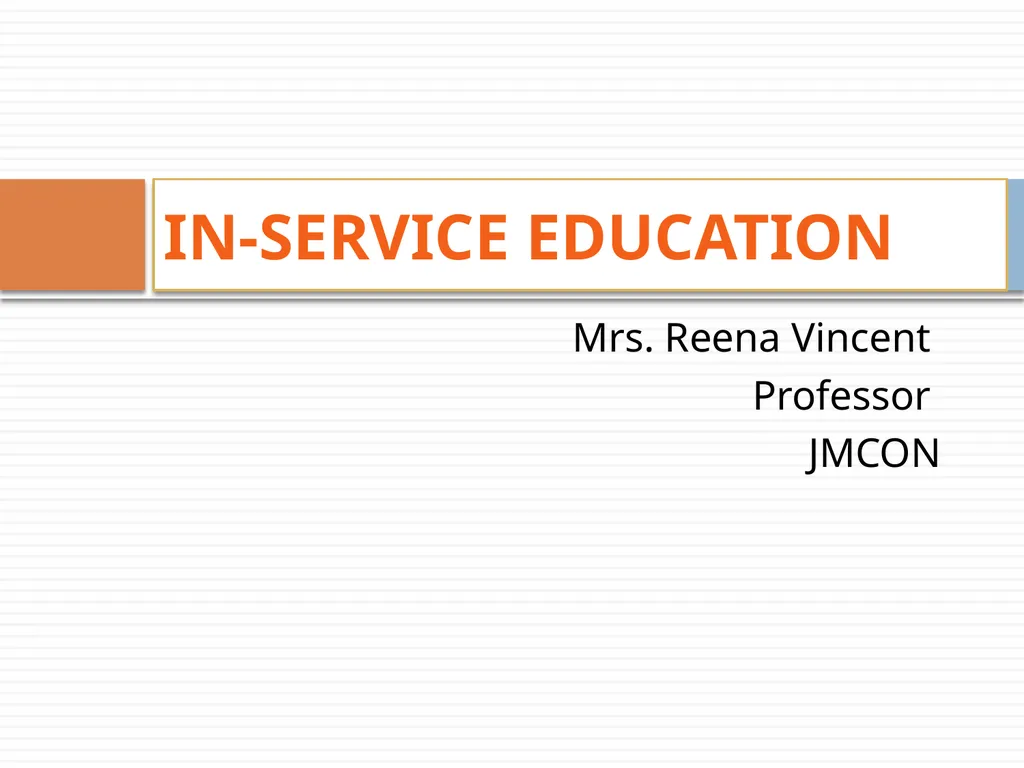 Mrs. Reena Vincent Professor JMCON IN-SERVICE - slide 1 of 76