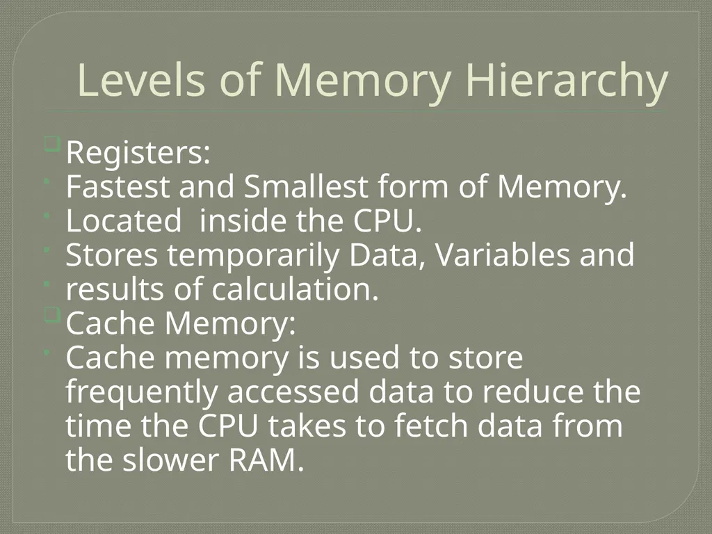 Understanding Memory Hierarchy By: Tabish Saleem - slide 3 of 11