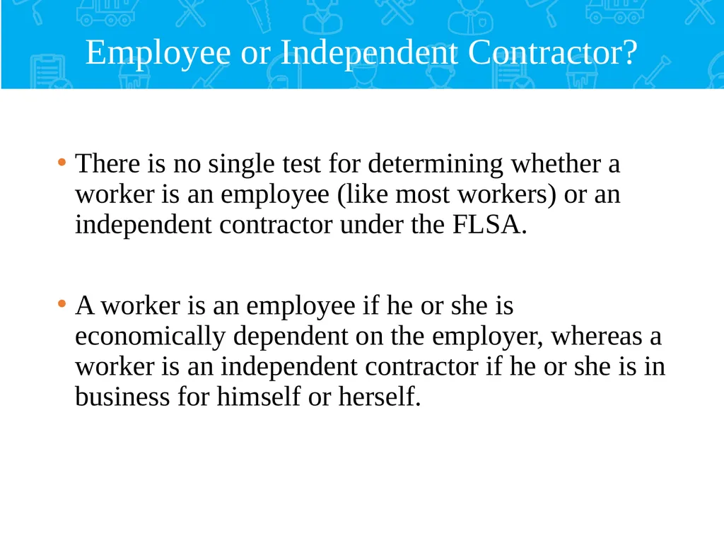 Employment Relationship Under the FLSA Contents - slide 9 of 26