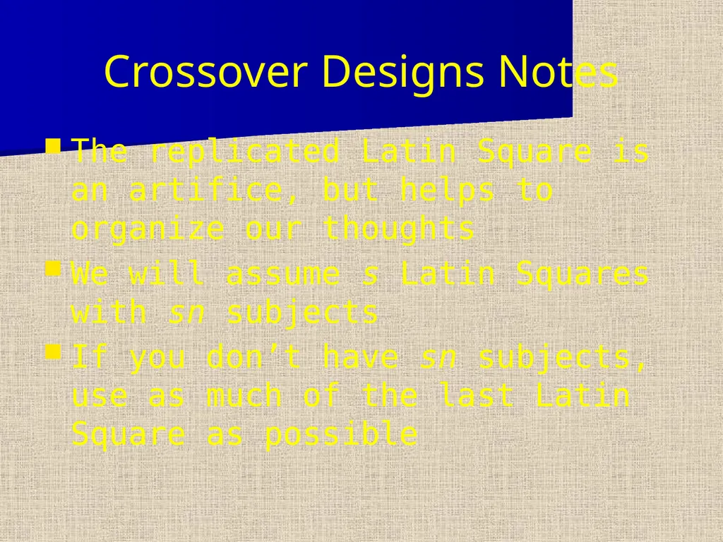 Replicated Latin Squares Three types of - slide 10 of 23