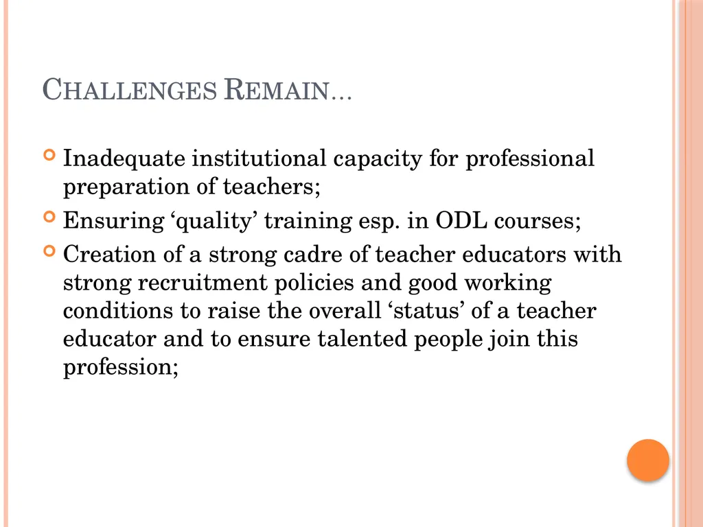 Policy Perspective in Teacher Education: - slide 19 of 23